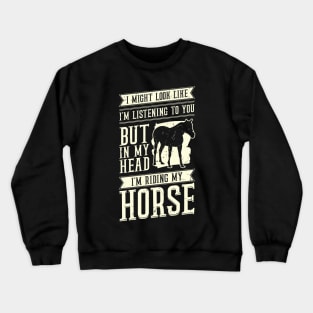 Funny Horseback Riding Equestrian Gift Crewneck Sweatshirt